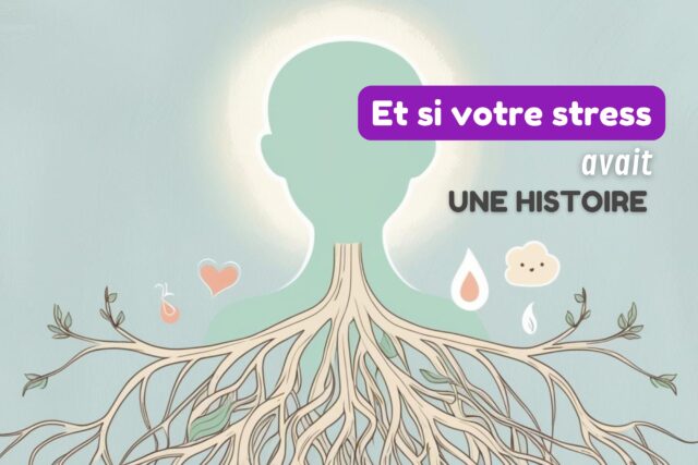 Stress, émotions et mémoires inconscientes : comprendre pour avancer